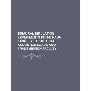  Binaural simulation experiments in the NASA Langley 