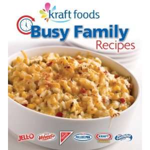  Kraft Foods Busy Family Recipes [Spiral bound] Editors of 