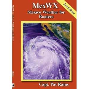 MexWX Mexico Weather for Boaters [Paperback] Capt. Pat 