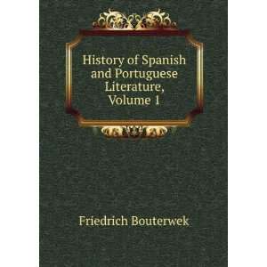  History of Spanish and Portuguese Literature, Volume 1 