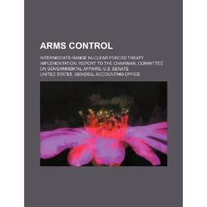  Arms control Intermediate Range Nuclear Forces Treaty 