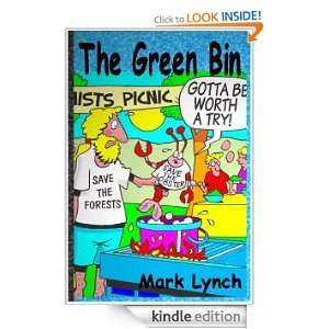 The Green Bin Mark Lynch  Kindle Store
