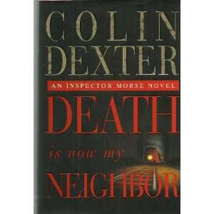  Death Is Now My Neighbor   Inspector Morse Novel Colin 