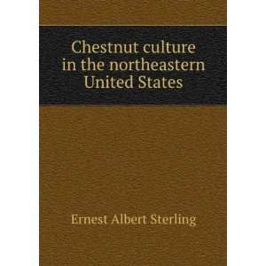   in the northeastern United States Ernest Albert Sterling Books
