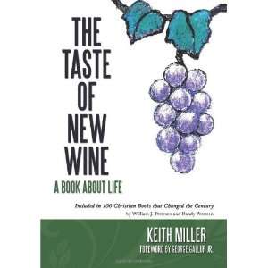  The Taste of New Wine [Hardcover] Keith Miller Books