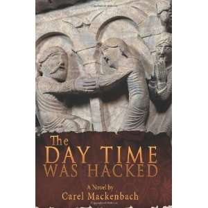  The Day Time Was Hacked [Paperback] Carel Mackenbach 