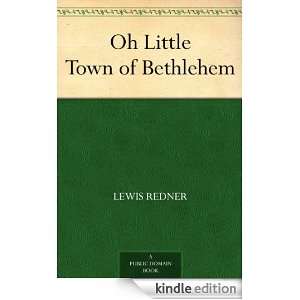 Oh Little Town of Bethlehem: Lewis Redner:  Kindle Store