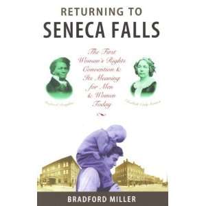  to Seneca Falls: The First Womens Rights Convention and Its Meaning 