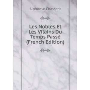  Les Nobles Et Les Vilains Du Temps PassÃ© (French 