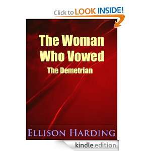 The Woman Who Vowed: The Demetrian: Ellison Harding:  