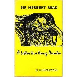  LETTER TO A YOUNG PAINTER Herbert READ Books