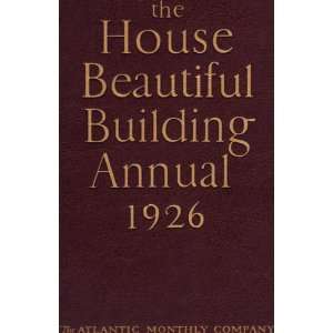   for all Who Contemplate Building or Remodeling a Home Unknown Books