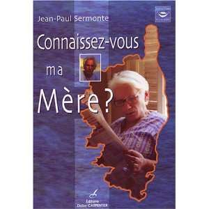  Connaissez vous ma mÃ¨re ? (French Edition 