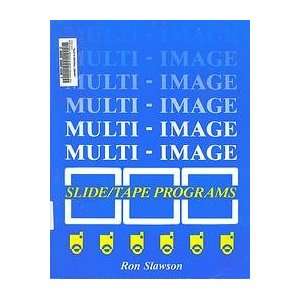  Multi Image Slide/Tape Programs (9780872876477) Ron 