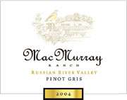 MacMurray Ranch Russian River Pinot Gris 2004 