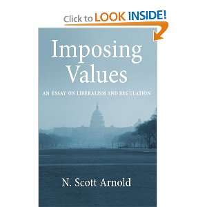  Imposing Values Liberalism and Regulation (Oxford 