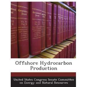  Offshore Hydrocarbon Production: United States Congress 