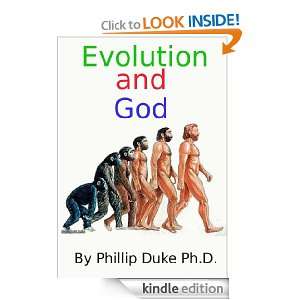 Evolution And God Phillip Duke Ph.D.  Kindle Store
