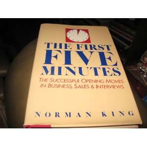 Minutes The Successful Opening Moves in Business Sales and Interviews 