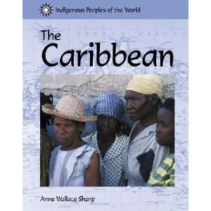   the World   The Caribbean (9781590182710) Anne Wallace Sharp Books