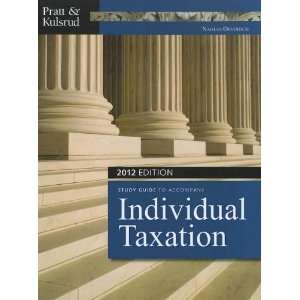  Study Guide for Pratt/Kulsruds Individual Taxation 2012, 6th 