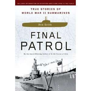  Final Patrol True Stories of World War II Submarines  N 