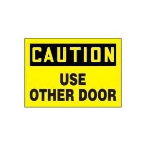  CAUTION Use Other Door 10 x 14 Adhesive Vinyl Sign: Home 