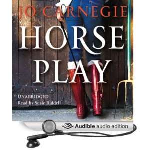  Horse Play (Audible Audio Edition): Jo Carnegie, Susie 