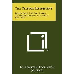 The Telstar Experiment Papers From The Bell System Technical Journal 