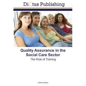  Quality Assurance in the Social Care Sector The Role of 