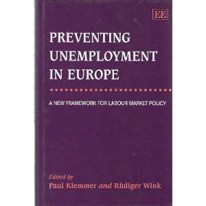  Preventing Unemployment in Europe A New Framework for 