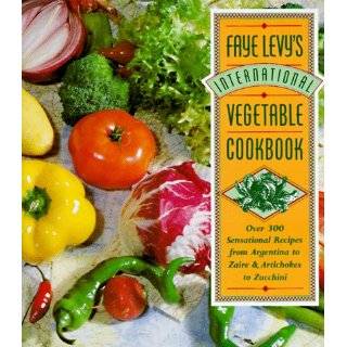 Faye Levys International Vegetable Cookbook Over 300 Sensational 