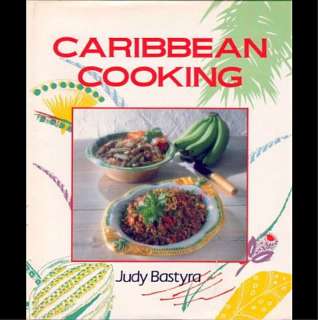 Caribbean Cooking Judy Bastyra COOKBOOK RECIPES HC/DJ 9789766050795 