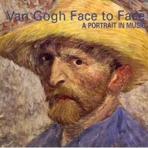  Van Gogh Face to Face A Portrait in Music Music
