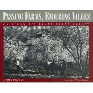  Passing Farms, Enduring Values Californias Santa Clara 