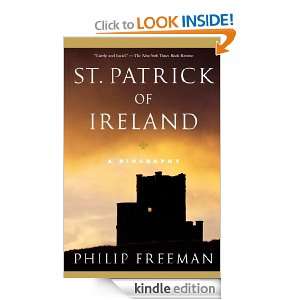 St. Patrick of Ireland Philip Freeman  Kindle Store