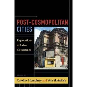  Post Cosmopolitan Cities Explorations of Urban Coexistence 