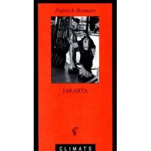  Jakarta Recit (Collection Micro Climats) (French Edition 