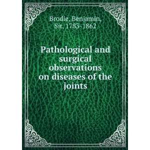  Pathological and surgical observations on the diseases of 