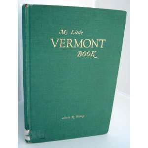  My little Vermont book By Alicia R. Bishop; Illustrations 