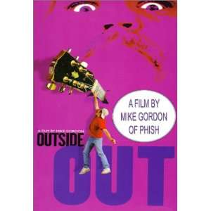  Outside Out   A Film by Mike Gordon Bruce Hampton (II), Ashley 