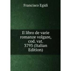  Il libro de varie romanze volgare, cod. vat. 3793 (Italian 