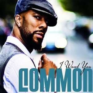  Common I Want You 12