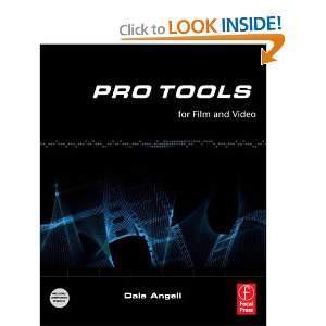  Pro Tools for Film and Video (9780240520773) Dale Angell 