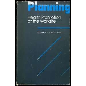  Planning health promotion at the worksite (9780936157160 