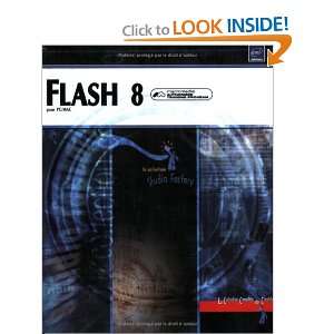  Flash 8 pour PC/Mac (French Edition) (9782746031746 