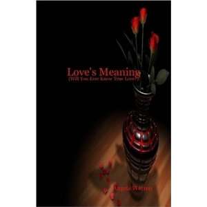  Loves Meaning (9781435755345) Angela Warren Books