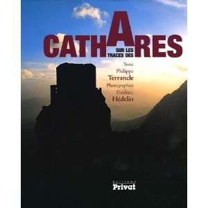  Sur les traces des Cathares (French Edition 