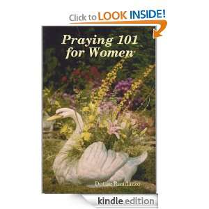 Praying 101 for Women: Dottie Randazzo:  Kindle Store