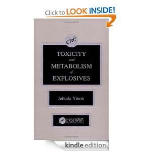 Toxicity and Metabolism of Explosives Jehuda Yinon  